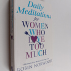 Robin Norwood : Daily Meditations for Women Who Love Too ... - pikkukuva 1