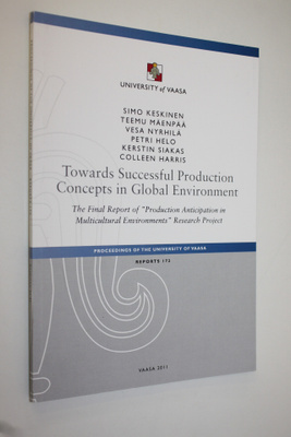 Simo ym. Keskinen : Towards successful production concept...