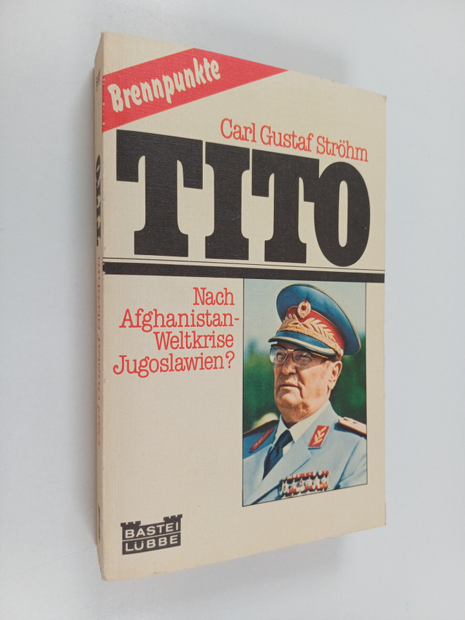 Carl Gustaf Ströhm : Tito - vom Autor durchgesehene und a...