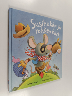 Claire Freedman : Susihukka ja rohkea hiiri