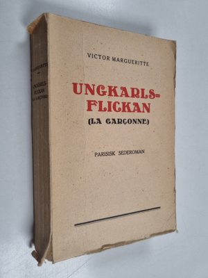 Victor Margueritte : Ungkarlsflickan : parisisk sederoman