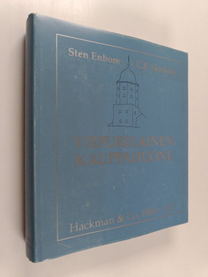 Sten Enbom : Viipurilainen kauppahuone : Hackman & Co 188...