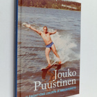 Matti Vitikka : Jouko Puustinen : elämäntyönä liikunta ja... - pikkukuva 1