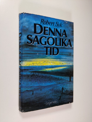 Robert Syk : Denna sagolika tid