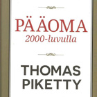 THOMAS PIKETTY <> PÄÄOMA 2000-luvulla - pikkukuva 1