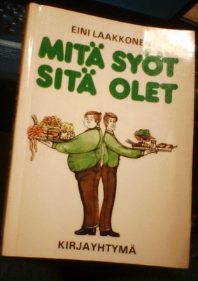 Laakkonen: MITÄ SYÖT SITÄ OLET (2.uusittu p.1980) Sis.pk:t