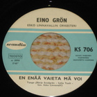 7" EINO GRÖN - En Enää Vaieta Mä Voi - single 1967 EX- - pikkukuva 1