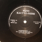 Päivi Kautto-Niemi 7" Tahdon tanssia ja laulaa (ps) - pikkukuva 3