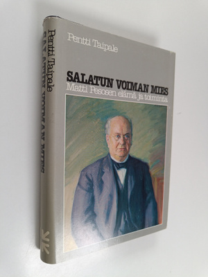 Pentti Taipale : Salatun voiman mies : Matti Pesosen eläm...