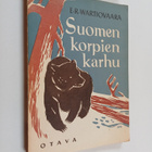E. R. Wartiovaara : Suomen korpien karhu : erämiehen eläm... - pikkukuva 1