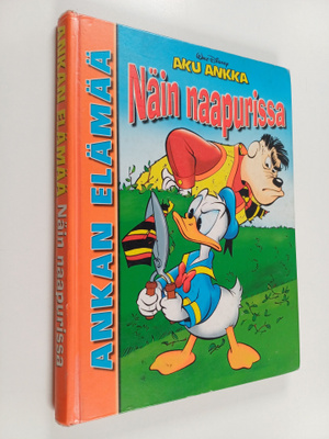 Walt Disney : Näin naapurissa : ankan elämää