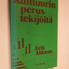 Erik Ahlman : Kulttuurin perustekijöitä : kulttuurifiloso... - pikkukuva 1