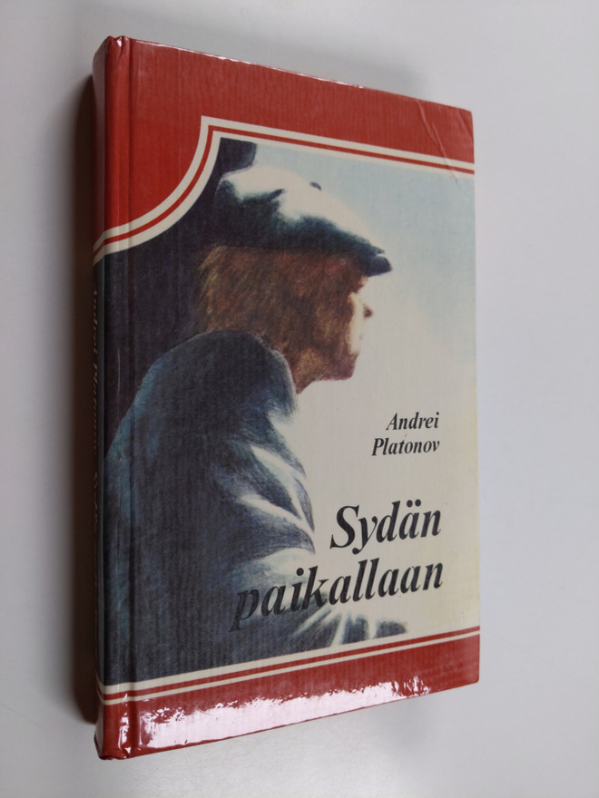 Andrei Platonov : Sydän paikallaan : novelleja ja kertomu...