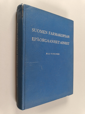 Elli Turunen : Suomen farmakopean epäorgaaniset aineet