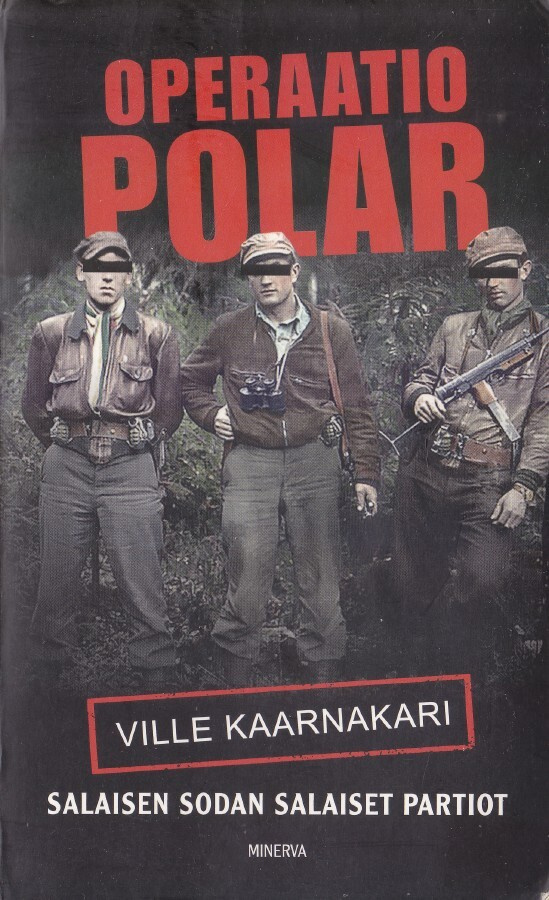 Ville Kaarnakari: Operaatio Polar (nide Minerva 2018)