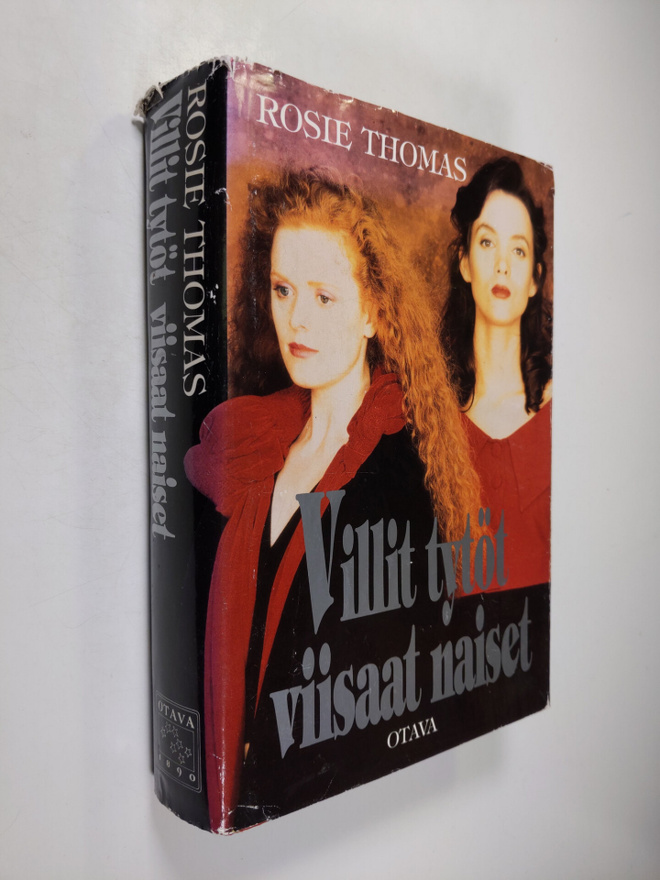 Rosie Thomas : Villit tytöt, viisaat naiset
