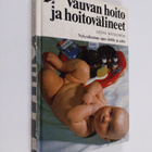 Leena Bäckström : Vauvan hoito ja hoitovälineet - pikkukuva 1