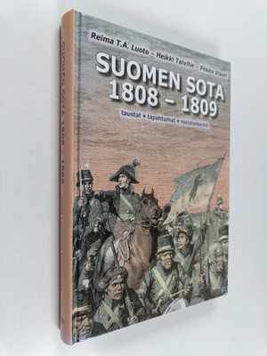 Reima T. A. Luoto : Suomen sota 1808-1809 : taustat, tapa...