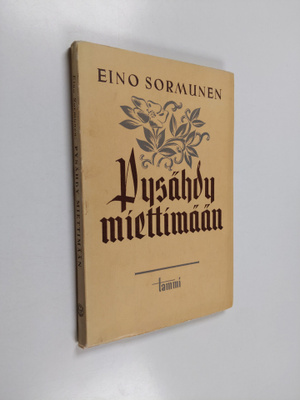 Eino Sormunen : Pysähdy miettimään : luentoja ja tutkielm...