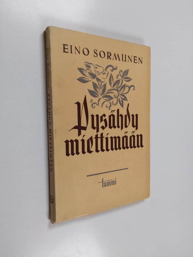 Eino Sormunen : Pysähdy miettimään : luentoja ja tutkielm...