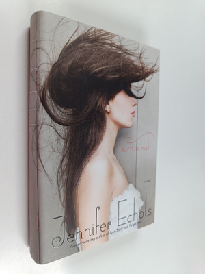 Jennifer Echols : Such a Rush