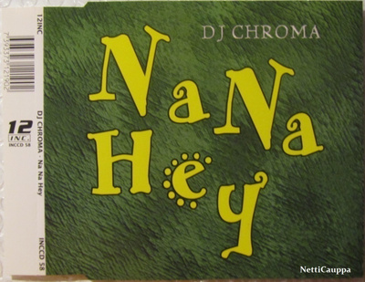 DJ Chroma • Na Na Hey CD Maxi-Single