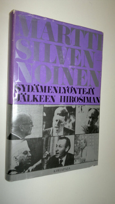 Martti Silvennoinen : Sydämenlyöntejä jälkeen Hirosiman :...