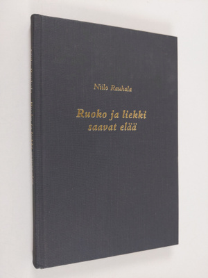 Niilo Rauhala : Ruoko ja liekki saavat elää : runoja