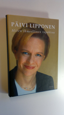 Päivi Lipponen : Miten ihmeellinen tapahtuu