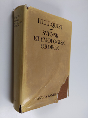 Elof Hellquist : Svensk etymologisk ordbok. Andra bandet O-Ö