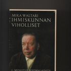 Waltari: Ihmiskunnan viholliset 1-2, WSOY 1964, ns+kotelo,K3 - pikkukuva 1