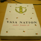 Vasa Nation under femtio åren - Historia, minnen, matrikel - pikkukuva 1