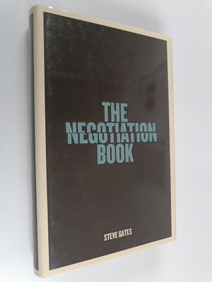 Steve Gates : The negotiation book : your definitive guid...