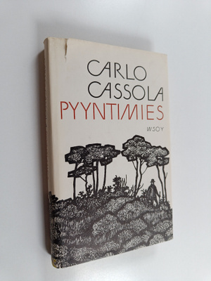 Carlo Cassola : Pyyntimies Carlo Cassola