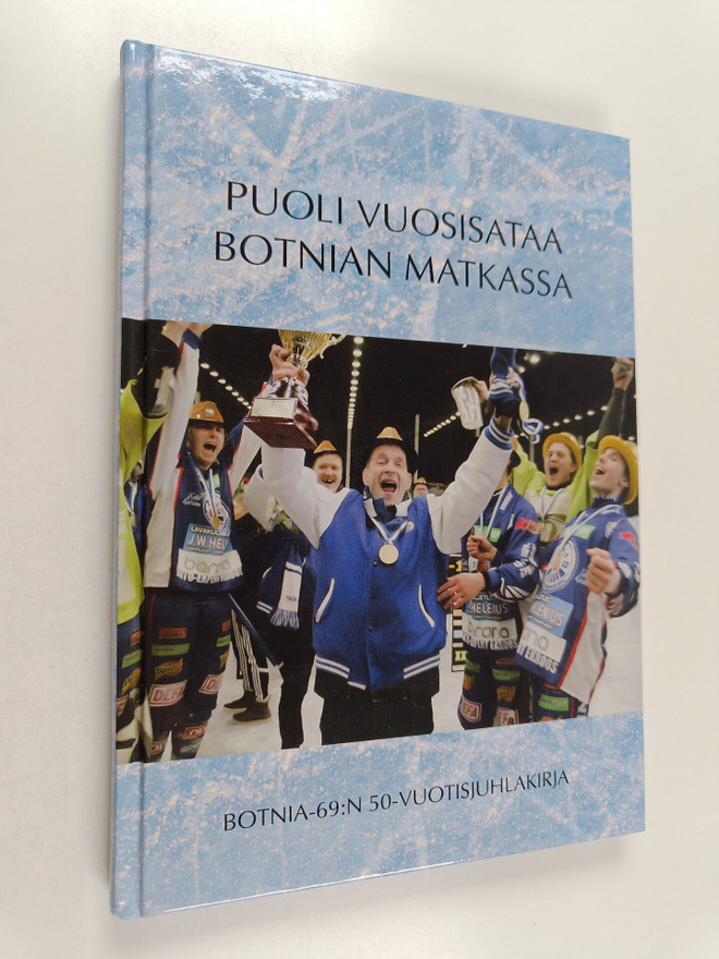 Puoli vuosisataa Botnian matkassa : Botnia 69:n 50-vuotis...