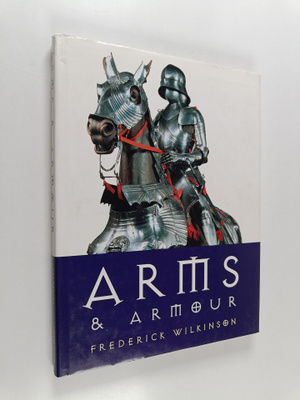 Frederick Wilkinson : Arms and armour