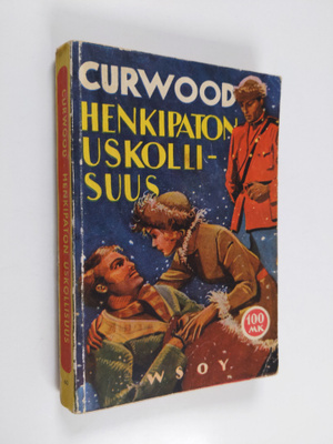 James Oliver Curwood : Henkipaton uskollisuus