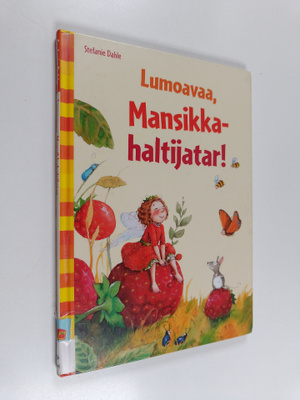 Stefanie Dahle : Lumoavaa, mansikkahaltijatar