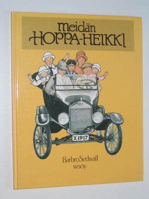Barbro Sedvall: Meidän Hoppa-Heikki (1984) T-Ford