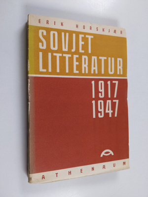 Erik Horskjaer : Sovjet Litteratur 1917-1947