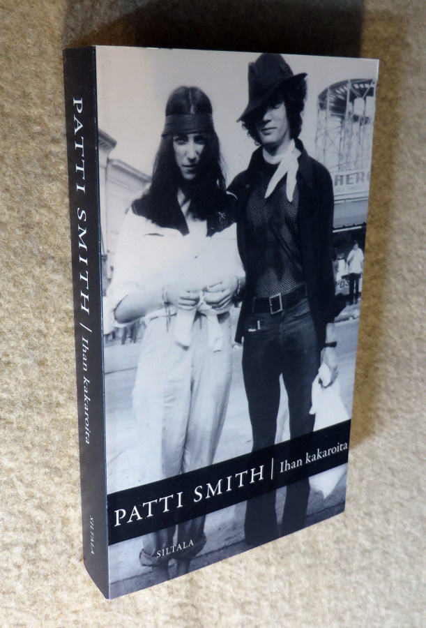 PATTI SMITH: Ihan kakaroita (Pokkari)  UUSI