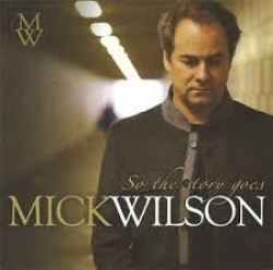 Mick Wilson - So The Story Goes (CD)