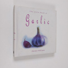 Alastair Williams : The Little Book of Garlic - pikkukuva 1
