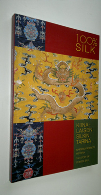 Päivi ym. Talasmaa : 100% silk : kiinalaisen silkin tarin...