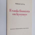 Mikko Juva : Evankeliumista on kysymys - pikkukuva 1