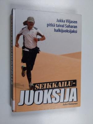 Juha Hietanen : Seikkailujuoksija : Jukka Viljasen pitkä ...