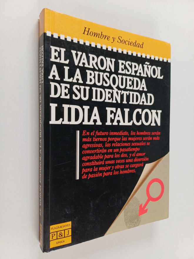 Lidia Falcon : El varon espanol a la busqueda de su ident...