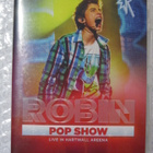 Robin • Pop Show • Live in Hartwall Areena DVD - pikkukuva 1