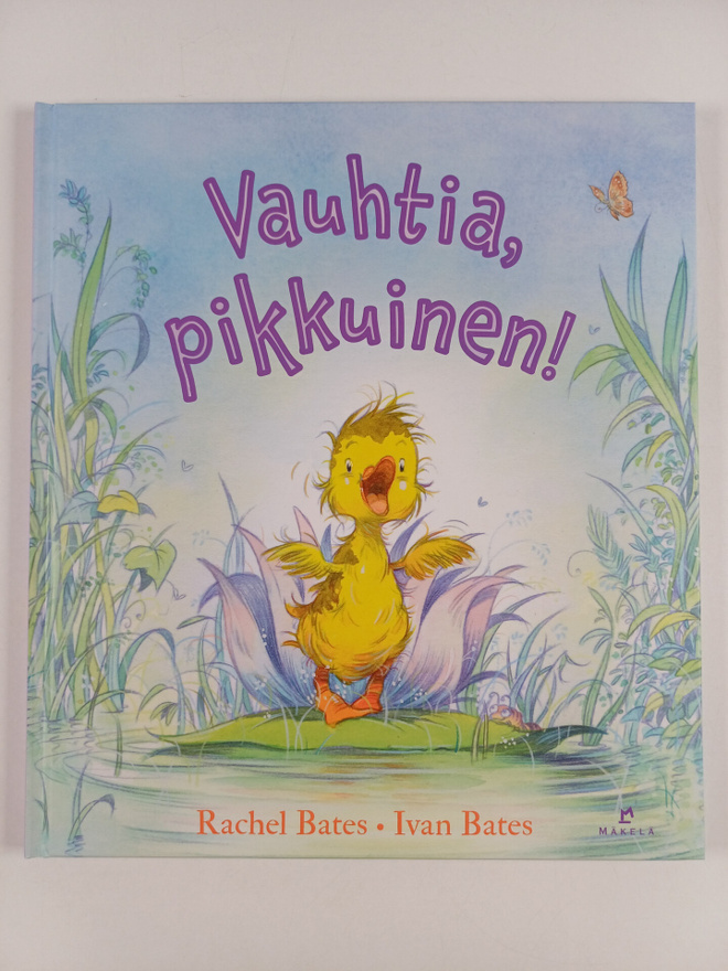 Rachel Bates : Vauhtia, pikkuinen!