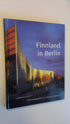 herausgegeben von Hannnes Saarinen : Finnland in Berlin